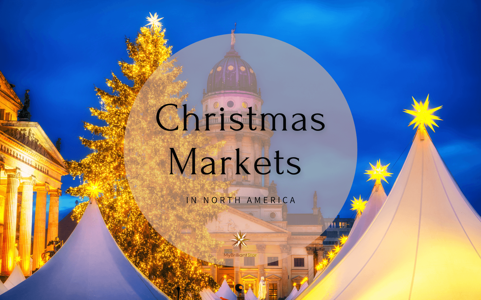 CHRISTMAS MARKETS IN NORTH AMERICA OPENING SOON
