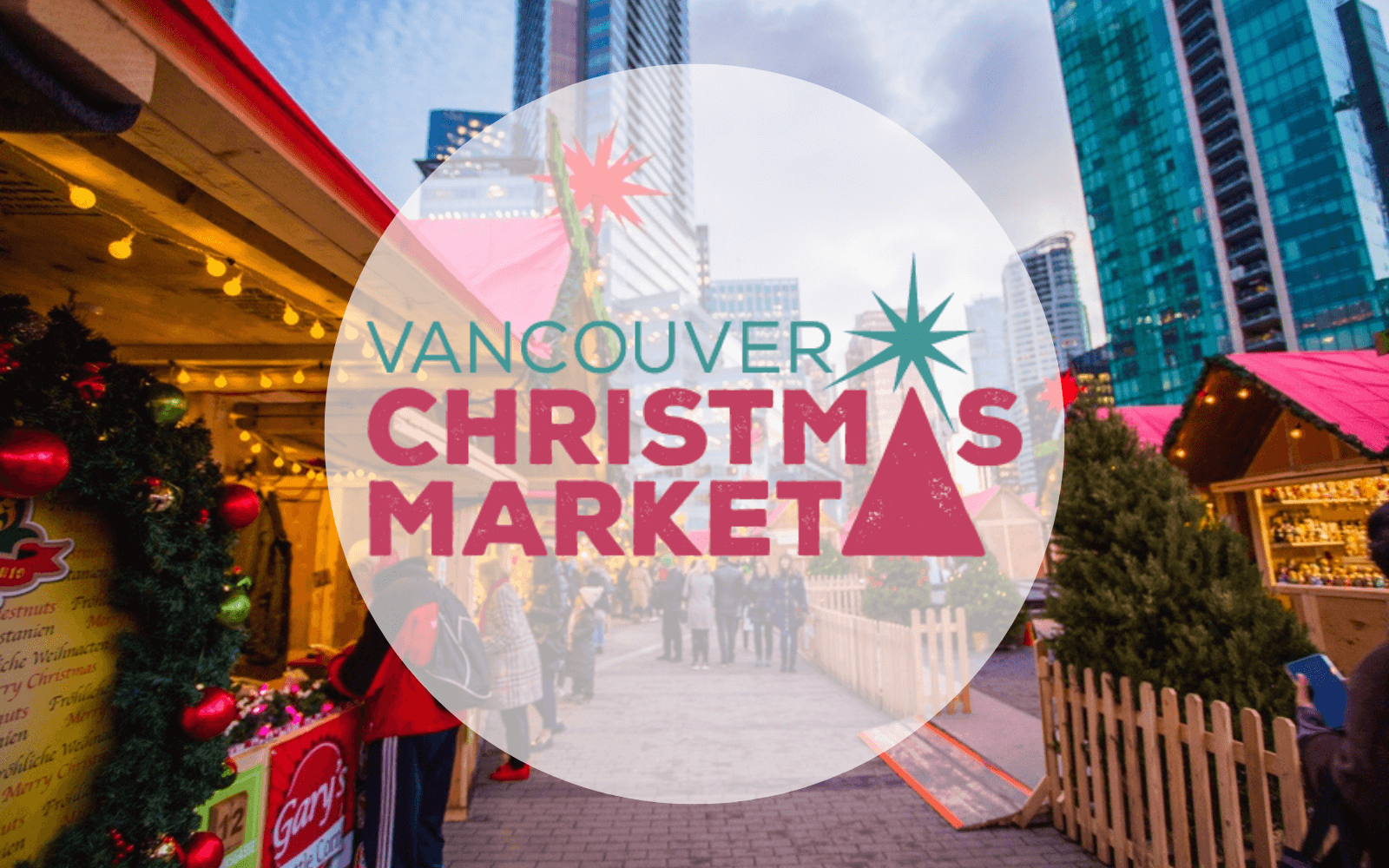VISIT US AT THE VANCOUVER CHRISTMAS MARKET