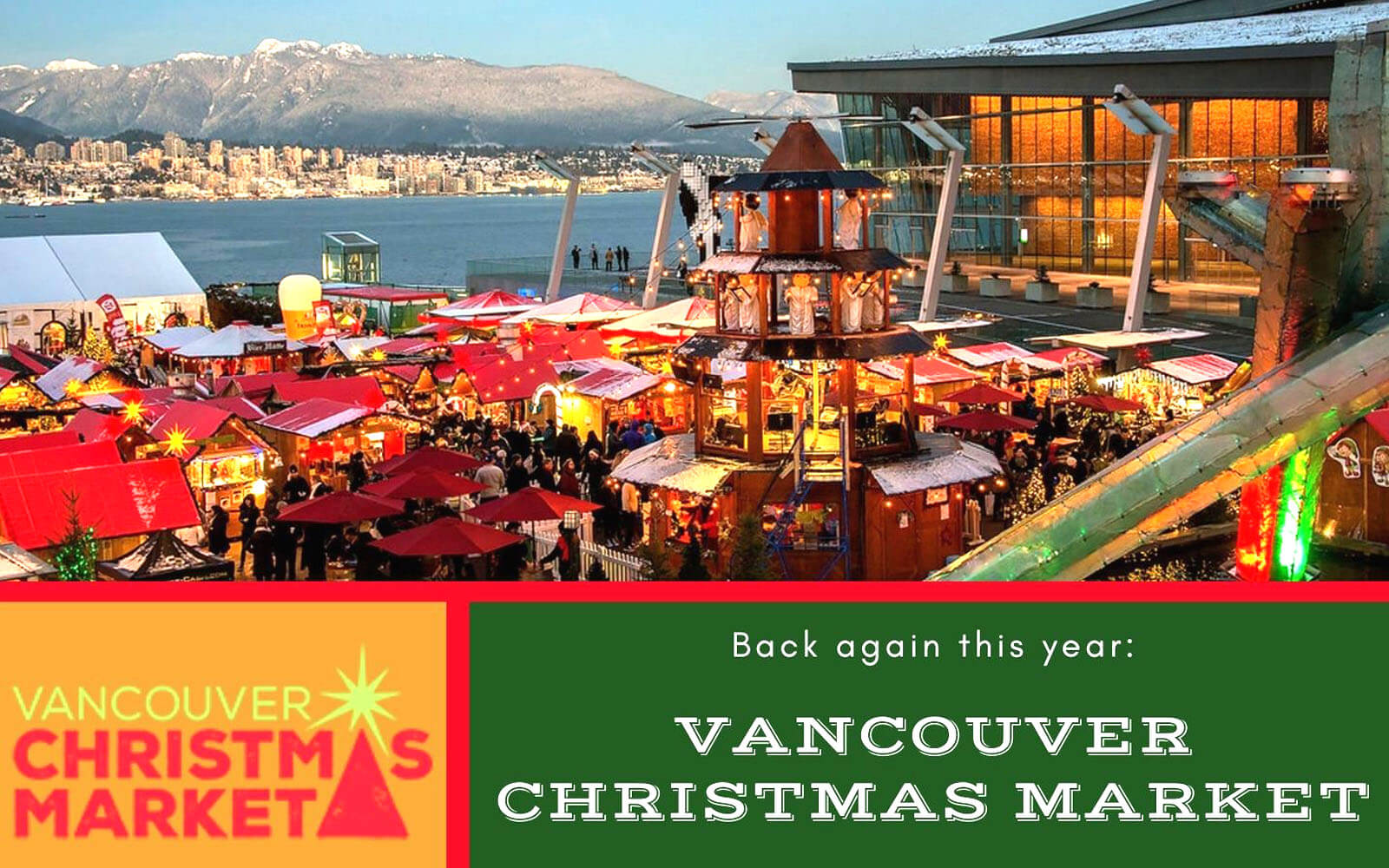 THE VANCOUVER CHRISTMAS MARKET IS BACK FOR THE HOLIDAY SEASON 2021!