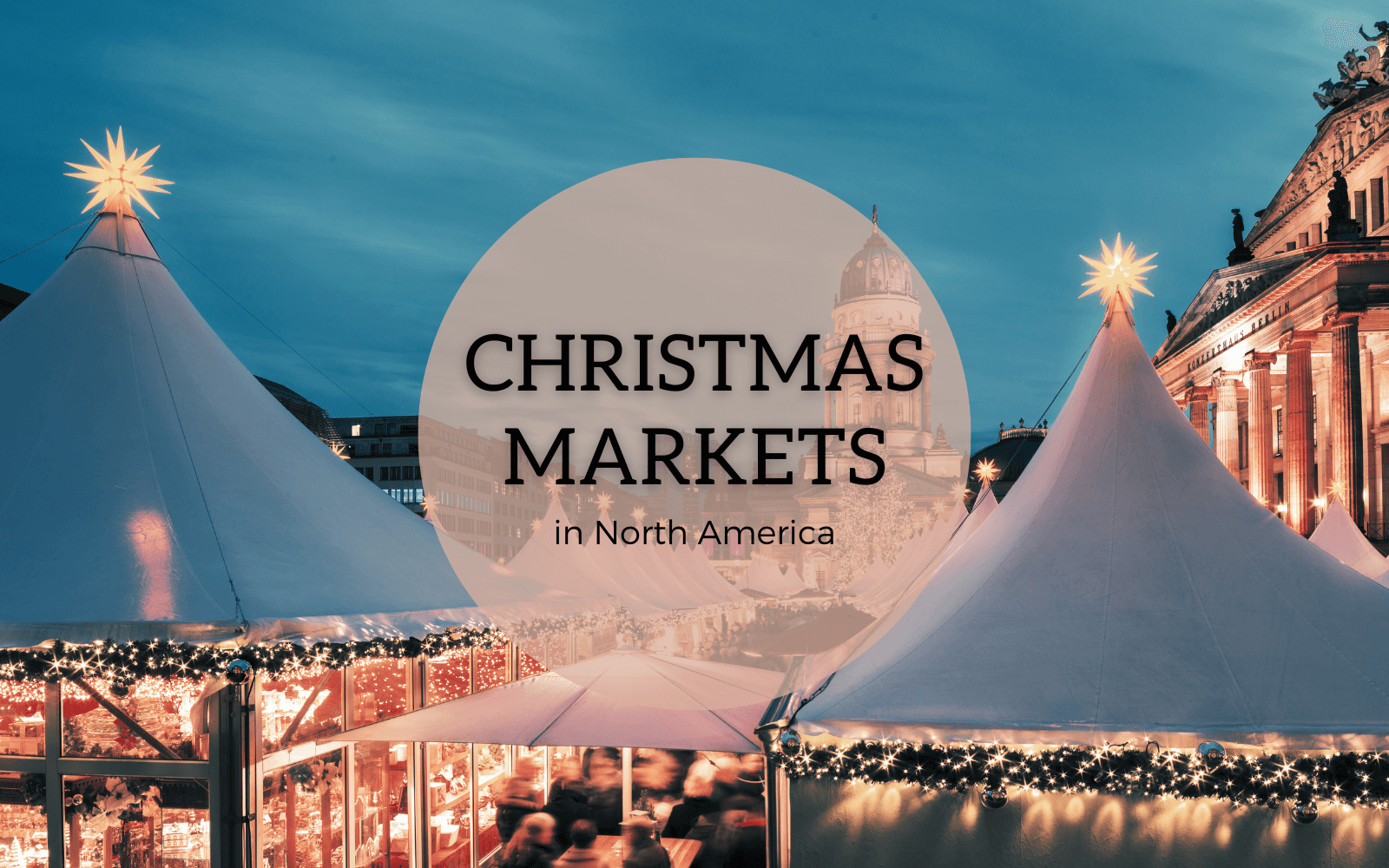 Christmas Markets in North America 2024