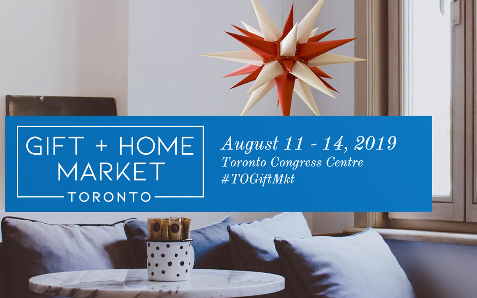 WELCOME TO THE NEW TORONTO GIFT+HOME MARKET